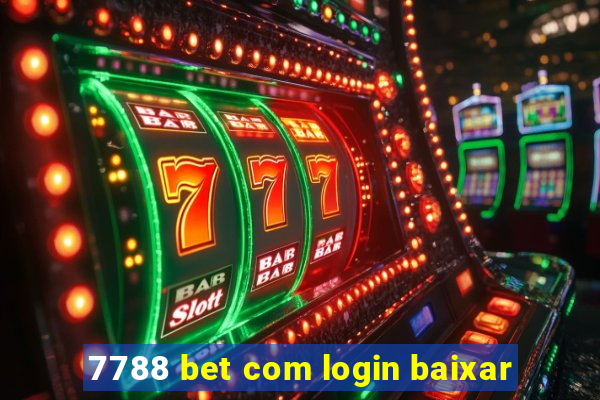 7788 bet com login baixar